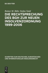 book Die Rechtsprechung des BGH zur neuen Insolvenzordnung 1999-2006: Systematische Darstellung