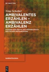 book Ambivalentes Erzählen - Ambivalenz erzählen: Studien zur Poetik des frühneuhochdeutschen Prosaromans