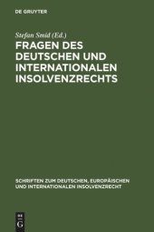 book Fragen des deutschen und internationalen Insolvenzrechts: Insolvenzrechtliches Symposium der Hanns-Martin Schleyer-Stiftung in Kiel 19./20. Mai 2006