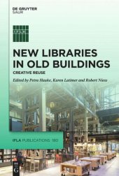 book New Libraries in Old Buildings: Creative Reuse