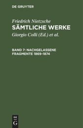 book Sämtliche Werke: Band 7 Nachgelassene Fragmente 1869–1874