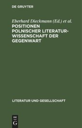 book Positionen polnischer Literaturwissenschaft der Gegenwart: Methodenfragen der Literaturgeschichtsschreibung