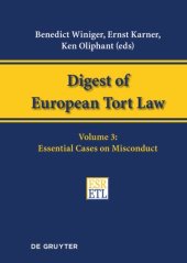 book Digest of European Tort Law: Volume 3 Essential Cases on Misconduct