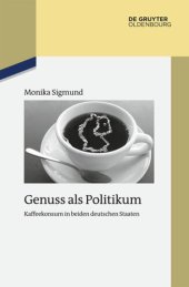 book Genuss als Politikum: Kaffeekonsum in beiden deutschen Staaten