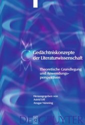 book Gedächtniskonzepte der Literaturwissenschaft: Theoretische Grundlegung und Anwendungsperspektiven