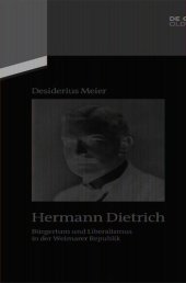 book Hermann Dietrich: Bürgertum und Liberalismus in der Weimarer Republik