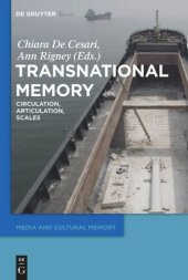 book Transnational Memory: Circulation, Articulation, Scales