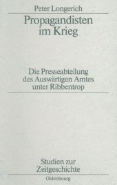 book Propagandisten im Krieg: Die Presseabteilung des Auswärtigen Amtes unter Ribbentrop