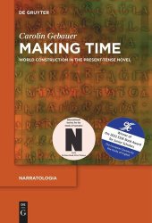 book Making Time: World Construction in the Present-Tense Novel