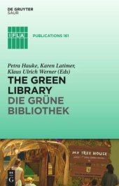 book The Green Library - Die grüne Bibliothek: The challenge of environmental sustainability - Ökologische Nachhaltigkeit in der Praxis