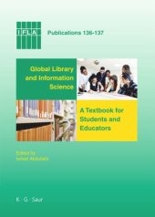 book Global Library and Information Science: A Textbook for Students and Educators. With Contributions from Africa, Asia, Australia, New Zealand, Europe, Latin America and the Carribean, the Middle East, and North America