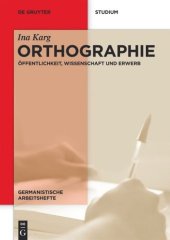 book Orthographie: Öffentlichkeit, Wissenschaft und Erwerb