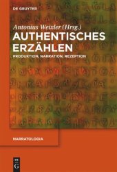 book Authentisches Erzählen: Produktion, Narration, Rezeption