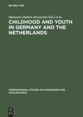 book Childhood and Youth in Germany and The Netherlands: Transitions and Coping Strategies of Adolescents