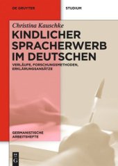 book Kindlicher Spracherwerb im Deutschen: Verläufe, Forschungsmethoden, Erklärungsansätze