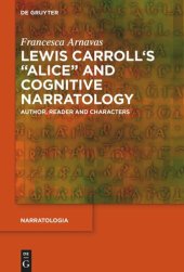 book Lewis Carroll's "Alice" and Cognitive Narratology: Author, Reader and Characters