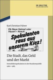 book Die Stadt, das Geld und der Markt: Immobilienspekulation in der Bundesrepublik 1960-1985