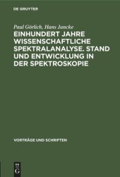 book Einhundert Jahre wissenschaftliche Spektralanalyse. Stand und Entwicklung in der Spektroskopie