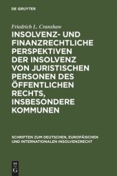 book Insolvenz- und finanzrechtliche Perspektiven der Insolvenz von juristischen Personen des öffentlichen Rechts, insbesondere Kommunen