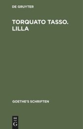 book Goethe’s Schriften: Band 6 [Torquato Tasso. Lila]