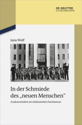 book In der Schmiede des „neuen Menschen“: Ausleseschulen im italienischen Faschismus