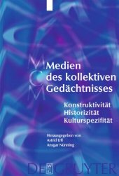 book Medien des kollektiven Gedächtnisses: Konstruktivität - Historizität - Kulturspezifität