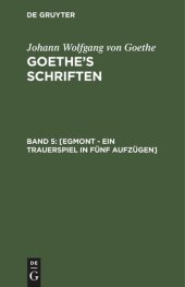 book Goethe’s Schriften: Band 5 [Egmont - Ein Trauerspiel in fünf Aufzügen]