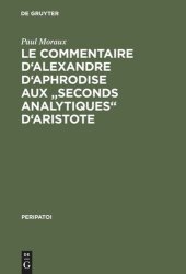 book Le Commentaire d'Alexandre d'Aphrodise aux "Seconds Analytiques" d'Aristote