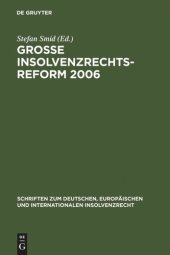 book Große Insolvenzrechtsreform 2006: Synopsen - Gesetzesmaterialien - Stellungnahmen - Kritik