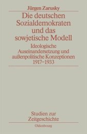 book Die deutschen Sozialdemokraten und das sowjetische Modell: Ideologische Auseinandersetzungen und außenpolitische Konzeptionen 1917-1933