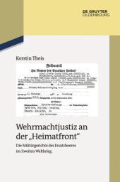 book Wehrmachtjustiz an der "Heimatfront": Die Militärgerichte des Ersatzheeres im Zweiten Weltkrieg