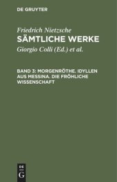 book Sämtliche Werke: Band 3 Morgenröthe. Idyllen aus Messina. Die fröhliche Wissenschaft