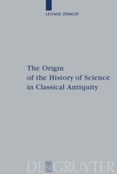 book The Origin of the History of Science in Classical Antiquity