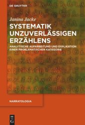 book Systematik unzuverlässigen Erzählens: Analytische Aufarbeitung und Explikation einer problematischen Kategorie