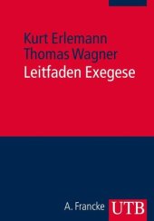 book Leitfaden Exegese: Eine Einführung in die exegetischen Methoden für das BA- und Lehramtsstudium