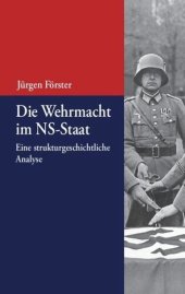 book Die Wehrmacht im NS-Staat: Eine strukturgeschichtliche Analyse