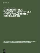 book Effektivität der Volkswirtschaft in der intensiv erweiterten Reproduktion: Gemeinsame Tagung des Wissenschaftlichen Rates für die wirtschaftswissenschaftliche Forschung bei der Akademie der Wissenschaften der DDR und seines Wissenschaftlichen Rates für Fr