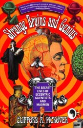 book Strange Brains and Genius: The Secret Lives of Eccentric Scientists and Madmen