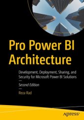 book Pro Power BI Architecture: Development, Deployment, Sharing, and Security for Microsoft Power BI Solutions