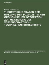 book Theoretische Fragen der Nutzung der sozialistischen ökonomischen Integration zur Meisterung des wissenschaftlich-technischen Fortschritts