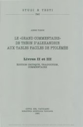 book Le grand commentaire de Théon d'Alexandrie aux tables faciles de Ptolomée. Livres II et III