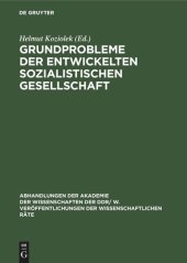 book Grundprobleme der entwickelten sozialistischen Gesellschaft: Zur weiteren Gestaltung der entwickelten sozialistischen Gesellschaft in der DDR. 13. Tagung des Wissenschaftlichen Rates für die Wirtschaftswissenschaftliche Forschung bei der Akademie der Wiss