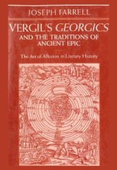 book Vergil's Georgics and the Traditions of Ancient Epic: The Art of Allusion in Literary History