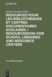 book Resources pour les bibliothèques et centres documentaires scolaires / Resourcebook for School Libraries and Resource Centers