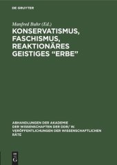 book Konservatismus, Faschismus, reaktionäres geistiges „Erbe“: Tagung des Wissenschaftlicher Rat für Grundfragen der ideologischen Auseinandersetzung zwischen Sozialismus und Imperialismus