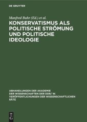 book Konservatismus als politische Strömung und politische Ideologie: Beratung des Wissenschaftlichen Rates für Grundfragen des ideologischen Kampfes zwischen Sozialismus und Imperialismus