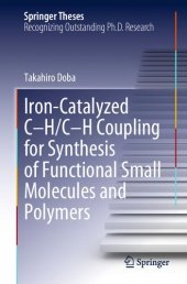 book Iron-Catalyzed C-H/C-H Coupling for Synthesis of Functional Small Molecules and Polymers