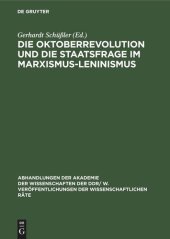 book Die Oktoberrevolution und die Staatsfrage im Marxismus-Leninismus: Tagung des Rates für staats- und rechtswissenschaftliche Forschung an der Akademie der Wissenschaften der DDR, vom 28. 10. 1977