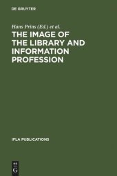 book The Image of the Library and Information Profession: How We See Ourselves: An Investigation