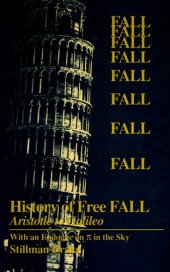 book History of Free Fall: Aristotle to Galileo With an Epilogue on Piein the Sky